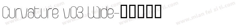 Curvature v03 Wide字体转换